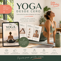 Yoga desde cero: Guía práctica para empezar en casa